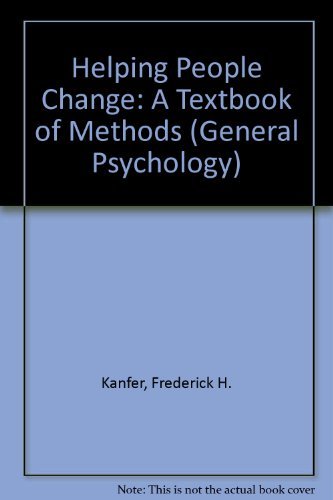 Helping People Change. A Textbook of Methods. Edited by Frederick H. Kanfer and Arnold P. Goldstein.