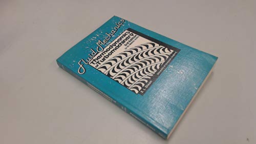 Fluid Mechanics and Thermodynamics of Turbomachinery, Third Edition (Thermodynamics and Fluid Mec...