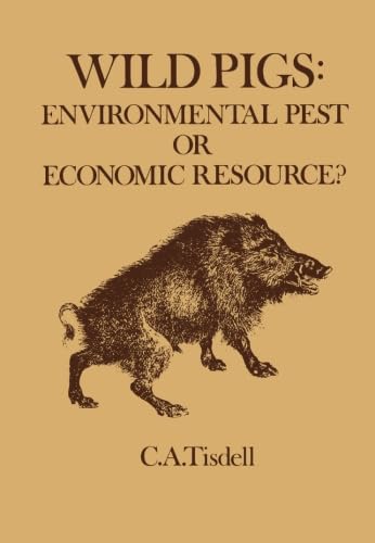 Wild Pigs: Environmental Pest or Economic Resource?