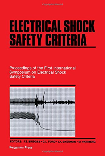 Electrical Shock Safety Criteria: Proceedings of the First International Symposium on Electrical Shock Safety Criteria
Electrical Shock Safety Criteria: Proceedings of the First International Symposium on Electrical Shock Safety Criteria