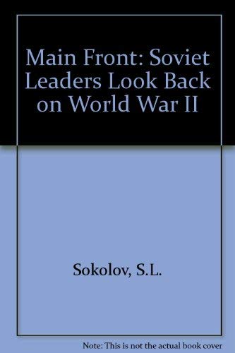Main Front: Soviet Leaders Look Back on World War II