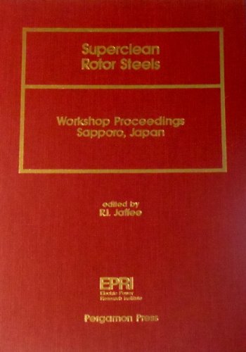 Superclean Rotor Steels: Workshop Proceedings Sapporo, Japan 30-31 August 1989