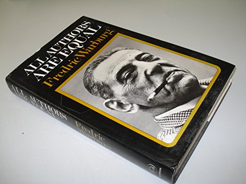 All authors are equal;: The publishing life of Frederic Warburg, 1936-1971