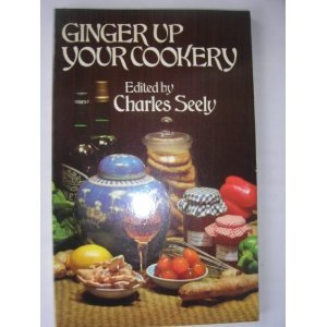 GINGER UP YOUR COOKERY