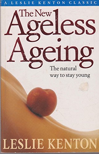 The New Ageless Ageing. The natural way to stay young