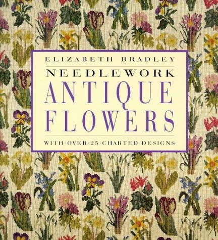 Needlework Antique Flowers: With Over 25 Charted Designs
