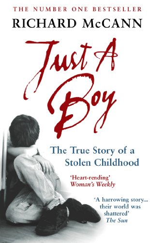 Just A Boy: The True Story Of A Stolen Childhood (SCARCE PAPERBACK FIRST EDITION SIGNED BY AUTHOR...