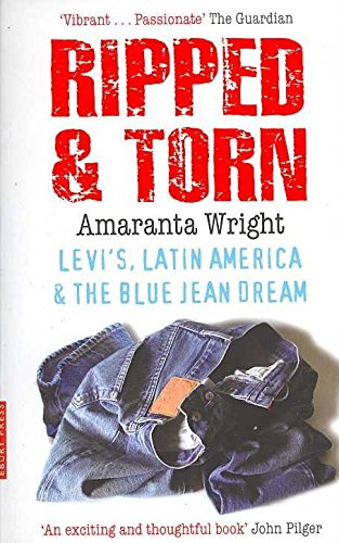 Ripped and Torn : Levi's, Latin America and the Blue Jean Dream
