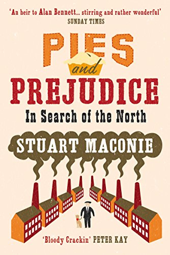 Pies and Prejudice. In Search of The North.