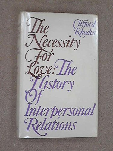 The necessity for love: the history of interpersonal relations