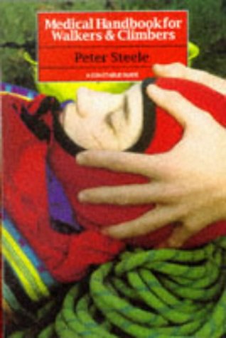 Medical Handbook for Walkers and Climbers (A Constable guide)