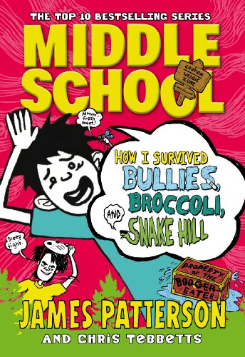 Middle School: How I Survived Bullies, Broccoli, and Snake Hill: (Middle School 4)
Middle School: How I Survived Bullies, Broccoli, and Snake Hill: (Middle School 4)