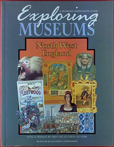 Exploring Museums, North West England