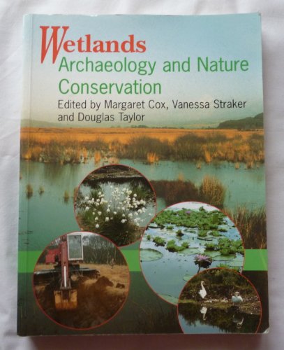 Wetlands: Archaeology and Nature Conservation