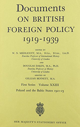 Documents on British Foreign Policy, 1919-39: Poland and the Baltic States, March 1921-December 1...