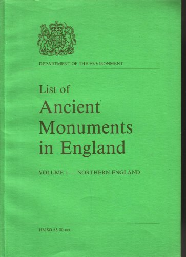 List of Ancient Monuments in England; Volume 1 - Northern England