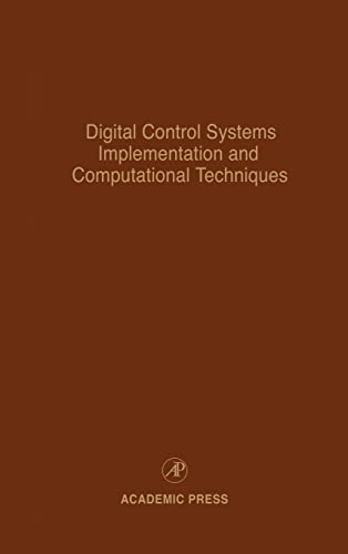 Digital Control Systems Implementation and Computational Techniques: Advances in Theory and Appli...