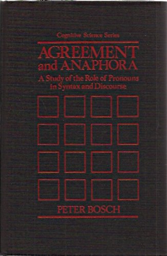 AGREEMENT AND ANAPHORA : a Study of the Role of Pronouns in Syntax and Discourse
