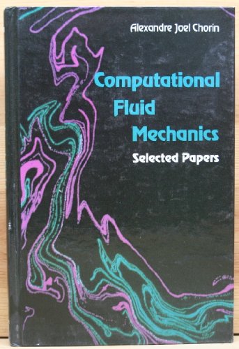 Computational Fluid Mechanics: Selected Papers