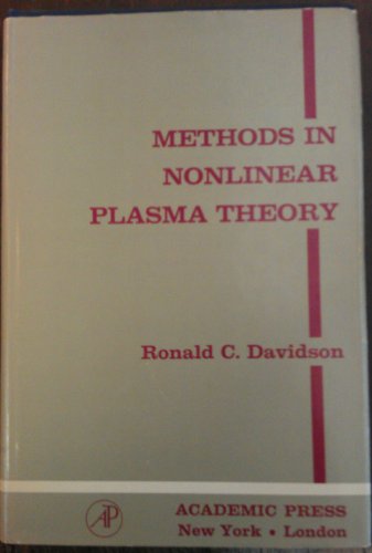 Methods in Nonlinear Plasma Theory (Pure and Applied Physics Series, Vol. 37)