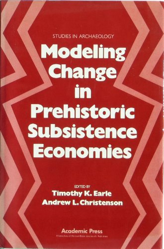 Modeling Change in Prehistoric Subsistence Economies (Studies in Archaeology)