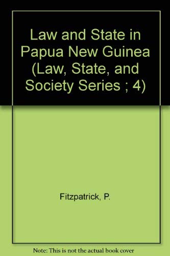Law and State in Papua New Guinea. [Law, State and Society series]