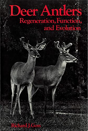 Deer Antlers: Regeneration, Function and Evolution