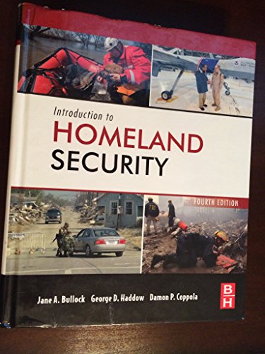 Introduction to Homeland Security, Fourth Edition: Principles of All-Hazards Risk Management
Introduction to Homeland Security, Fourth Edition: Principles of All-Hazards Risk Management