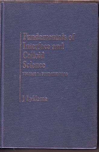 Fundamentals of Interface and Colloid Science: Fundamentals: v. 1 (Fundamentals of Interface & Colloid Science)
Fundamentals of Interface and Colloid Science: Fundamentals: v. 1 (Fundamentals of Interface & Colloid Science)
