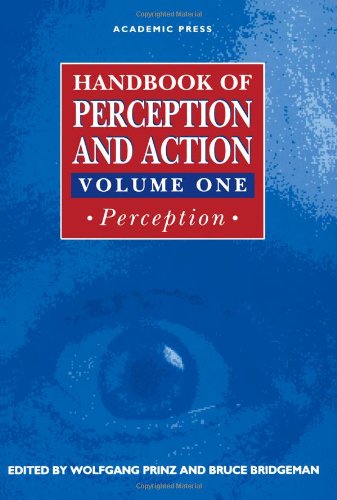 Handbook of Perception and Action, Volume One