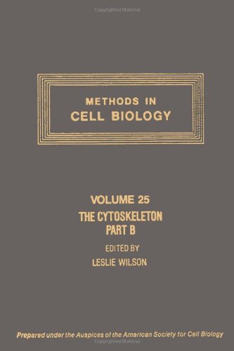 METHODS IN CELL BIOLOGY,VOLUME 25: THE CYTOSKELETON, PART B: BIOLOGICAL SYSTEMS AND IN VITRO MODE...