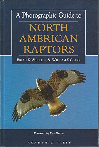 A PHOTOGRAPHIC GUIDE TO NORTH AMERICAN RAPTORS.
