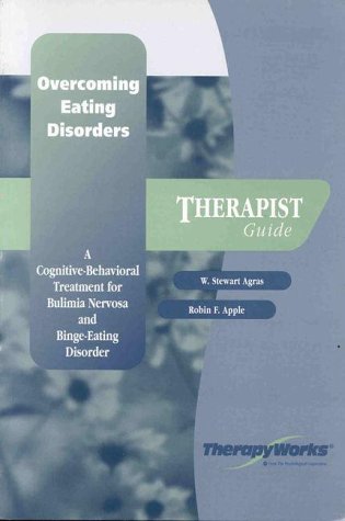 Overcoming Eating Disorders: A Cognitive-Behavioral Treatment for Bulimia Nervosa and Binge-Eating Disorder : Therapist Guide
Overcoming Eating Disorders: A Cognitive-Behavioral Treatment for Bulimia Nervosa and Binge-Eating Disorder : Therapist Guide
