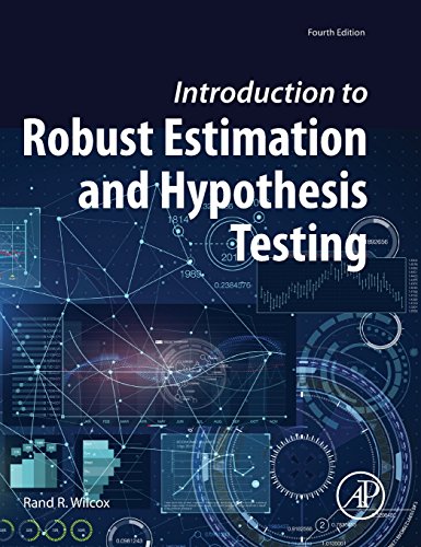Introduction to Robust Estimation and Hypothesis Testing (Statistical Modeling and Decision Science)
Introduction to Robust Estimation and Hypothesis Testing (Statistical Modeling and Decision Science)