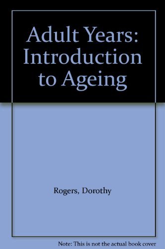 The Adult Years: An Introduction to Aging