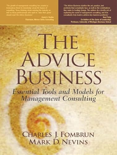 Advice Business, The: Essential Tools and Models for Management Consulting
Advice Business, The: Essential Tools and Models for Management Consulting