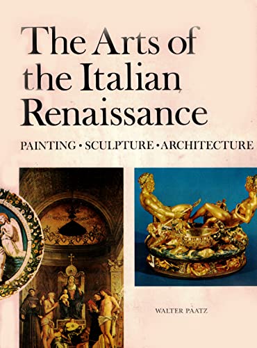The Arts of the Italian Renaissance:Painting, Sculpture, Architecture: Painting, Sculpture, Archi...