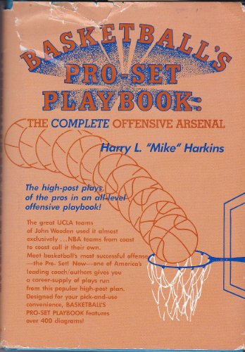 Basketball's Pro-set Play Book: The Complete Offensive Arsenal