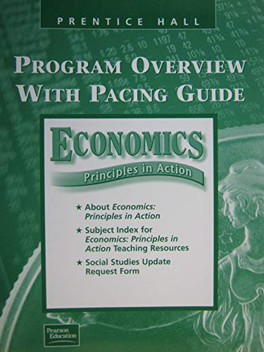 Economics Principles in Action Program Overview with Pacing Guide