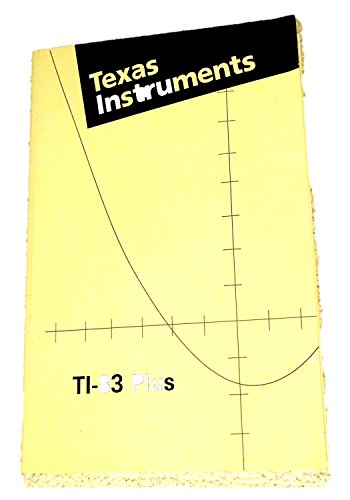 TI-83 Plus instruction Manual (Texas Instruments Graphing Calculator TI83 plus MANUAL)
TI-83 Plus instruction Manual (Texas Instruments Graphing Calculator TI83 plus MANUAL)
