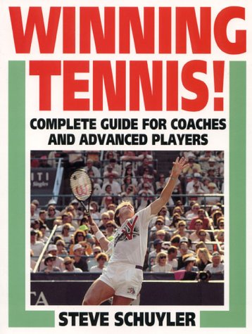 Winning Tennis!: Complete Guide For Coaches And Ad