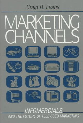 Marketing Channels : Infomercials & the Future of Televised Marketing