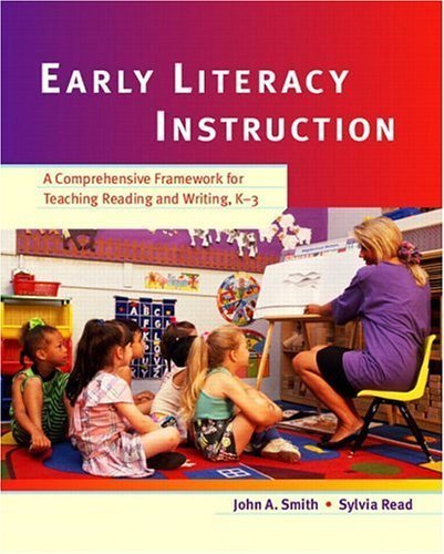 Early Literacy Instruction: A Comprehensive Framework For Teaching Reading And Writing, K-3
Early Literacy Instruction: A Comprehensive Framework For Teaching Reading And Writing, K-3