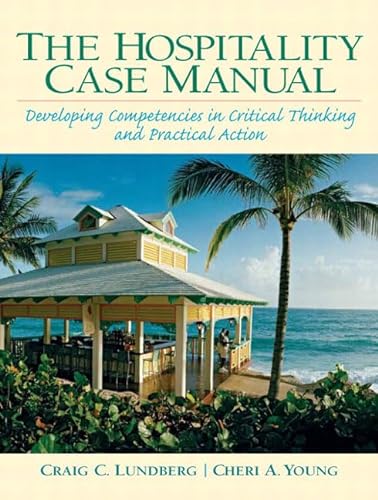 Hospitality Management Case Manual: Developing Competencies in Critical Thinking and Practical Ac...