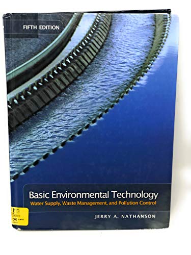 Basic Environmental Technology: Water Supply, Waste Management, and Pollution Control
Basic Environmental Technology: Water Supply, Waste Management, and Pollution Control