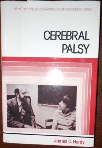 Cerebral Palsy (Remediation of Communication Disorders Series)
