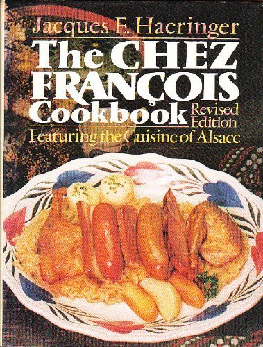 The Chez Francois Cookbook - Revised Edition