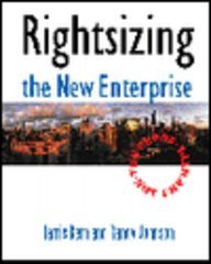 Rightsizing the New Enterprise: The Proof, Not the Hype