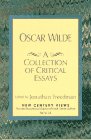 Oscar Wilde: A Collection of Critical Essays;New Century Views