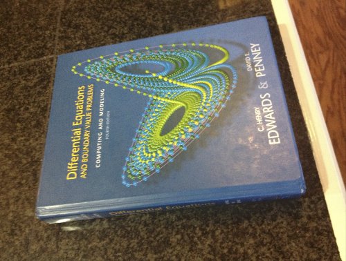 Differential Equations and Boundary Value Problems: Computing and Modeling (4th Edition)
Differential Equations and Boundary Value Problems: Computing and Modeling (4th Edition)